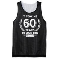 It Took Me 60 Years To Look This Good 60th Birthday Mesh Reversible Basketball Jersey Tank