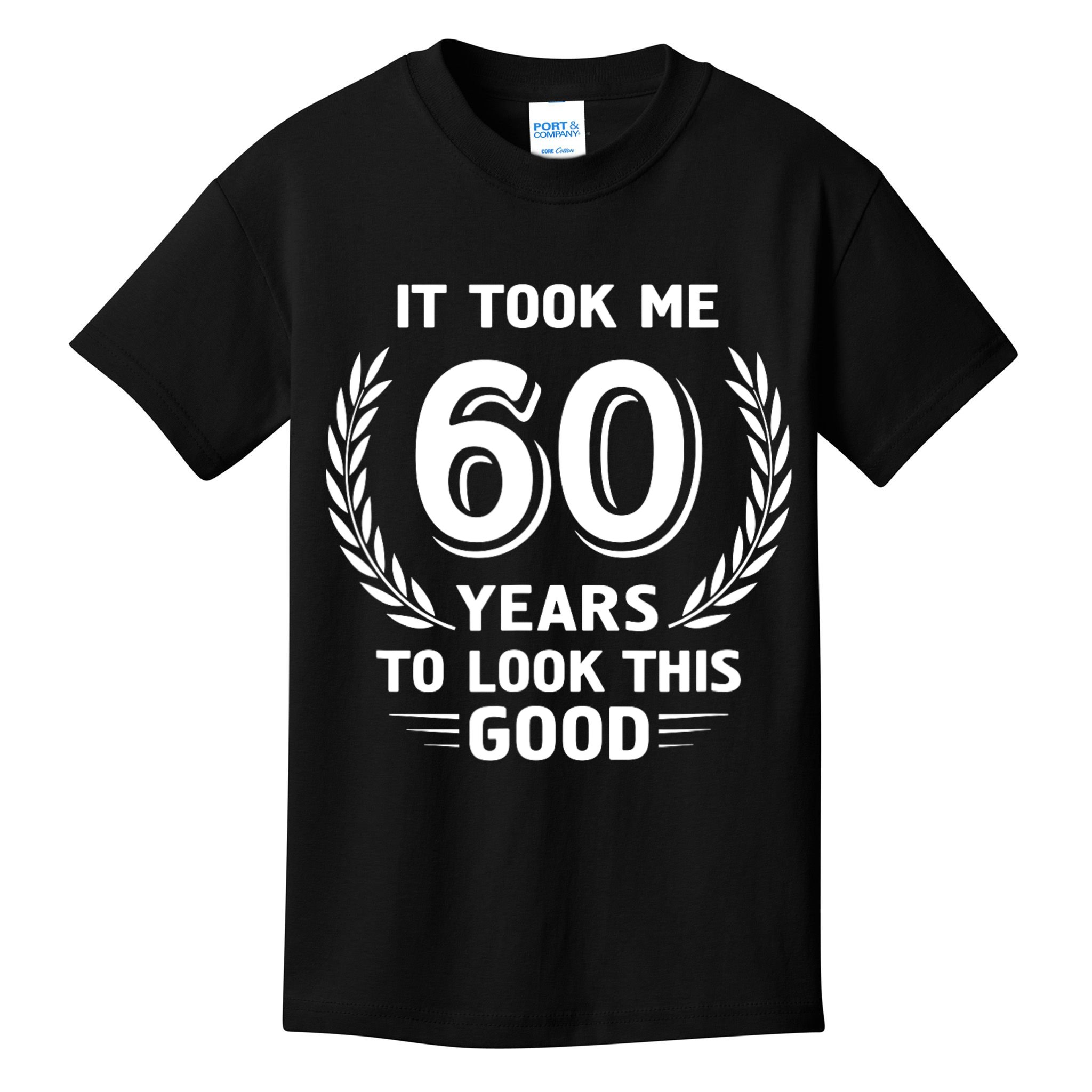 It Took Me 60 Years To Look This Good 60th Birthday Kids T-Shirt