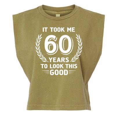 It Took Me 60 Years To Look This Good 60th Birthday Garment-Dyed Women's Muscle Tee