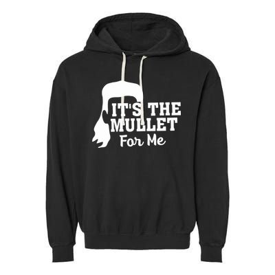 It's The Mullet For Me Funny Garment-Dyed Fleece Hoodie