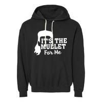 It's The Mullet For Me Funny Garment-Dyed Fleece Hoodie