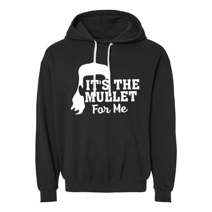 It's The Mullet For Me Funny Garment-Dyed Fleece Hoodie