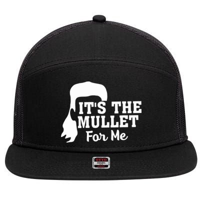 It's The Mullet For Me Funny 7 Panel Mesh Trucker Snapback Hat