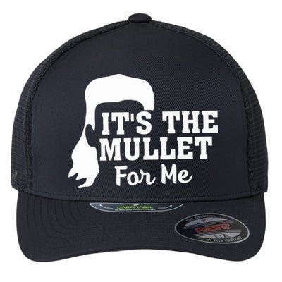 It's The Mullet For Me Funny Flexfit Unipanel Trucker Cap