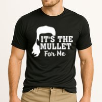 It's The Mullet For Me Funny Performance Shirt