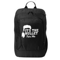 It's The Mullet For Me Funny City Backpack