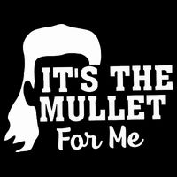 It's The Mullet For Me Funny Bucket Hat