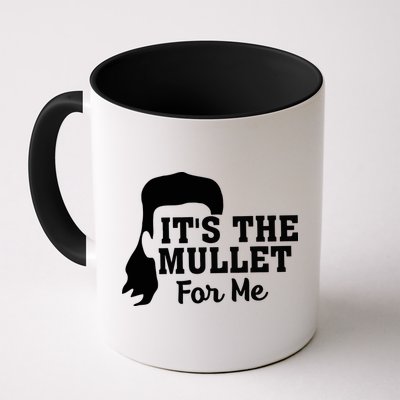 It's The Mullet For Me Funny Mug