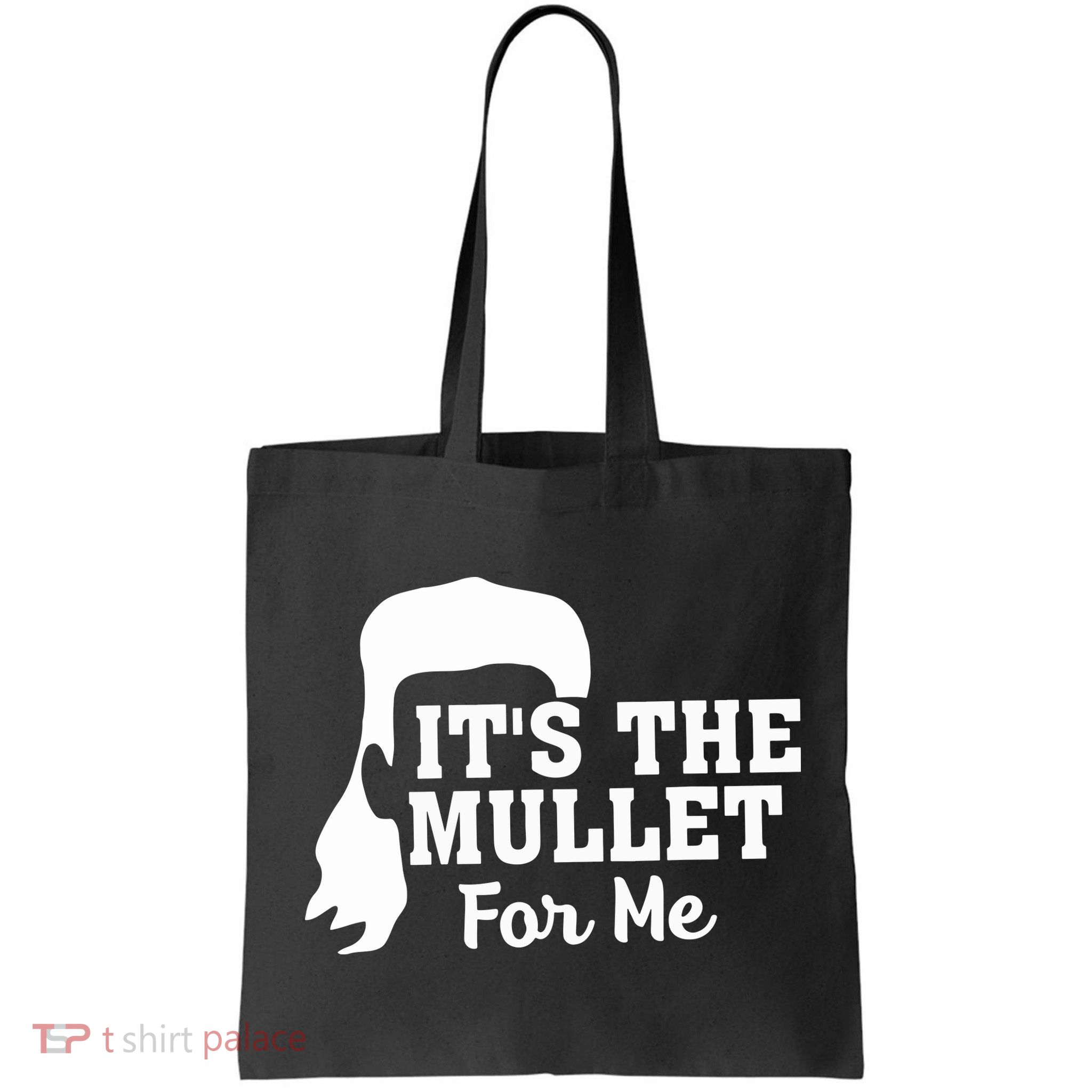 It's The Mullet For Me Funny Bag