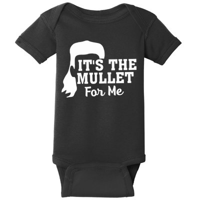 It's The Mullet For Me Funny Baby Bodysuit