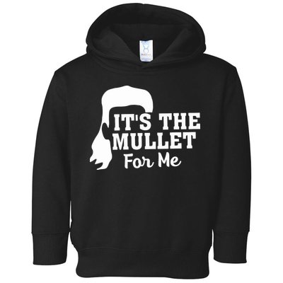 It's The Mullet For Me Funny Toddler Hoodie