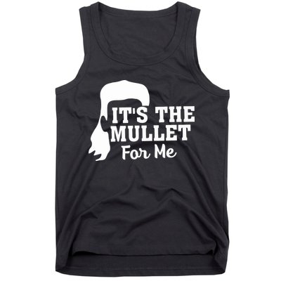 It's The Mullet For Me Funny Tank Top
