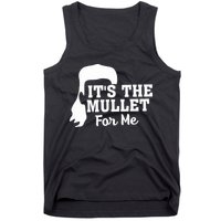 It's The Mullet For Me Funny Tank Top