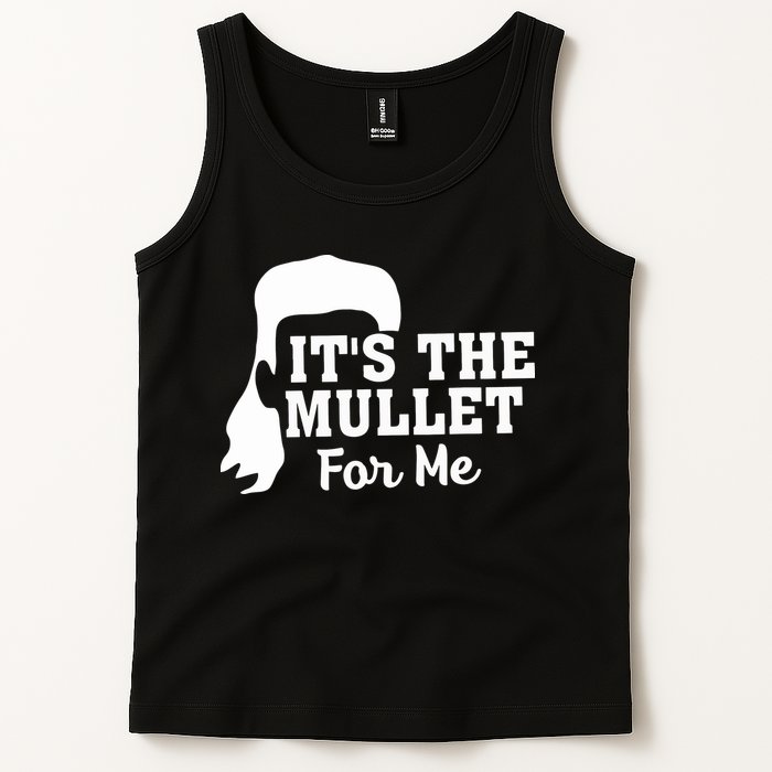 It's The Mullet For Me Funny Tank Top