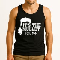 It's The Mullet For Me Funny Tank Top