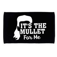 It's The Mullet For Me Funny Microfiber Hand Towel
