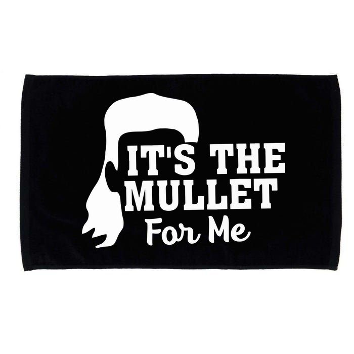 It's The Mullet For Me Funny Microfiber Hand Towel