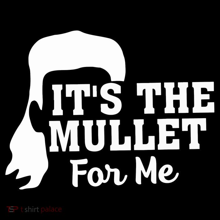 It's The Mullet For Me Funny Women's V-Neck T-Shirt