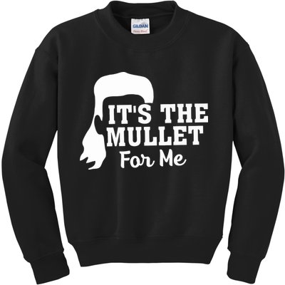 It's The Mullet For Me Funny Kids Sweatshirt
