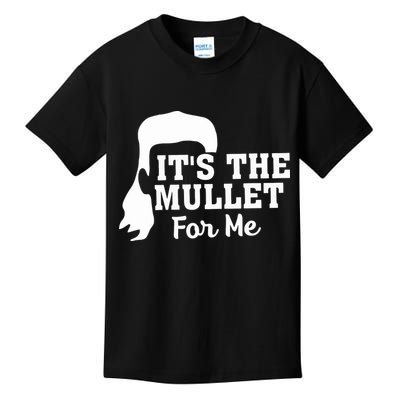 It's The Mullet For Me Funny Kids T-Shirt