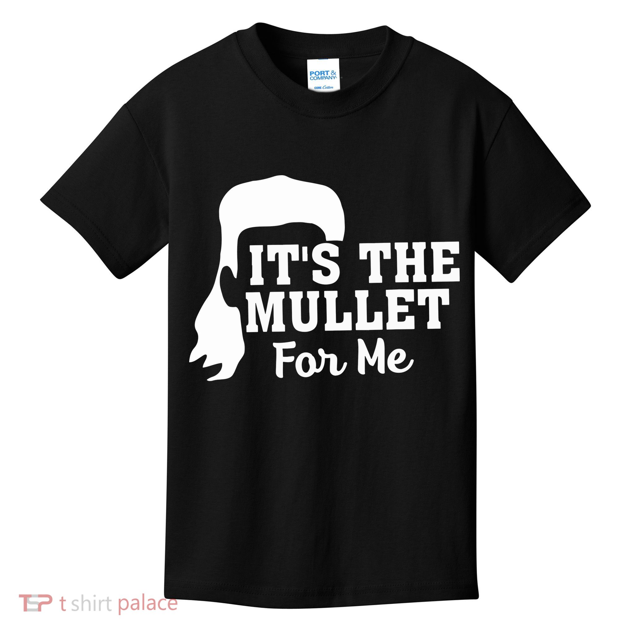 It's The Mullet For Me Funny Kids T-Shirt