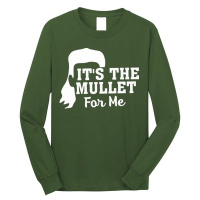 It's The Mullet For Me Funny Long Sleeve Shirt