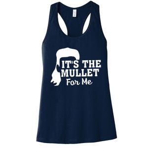 It's The Mullet For Me Funny Women's Racerback Tank