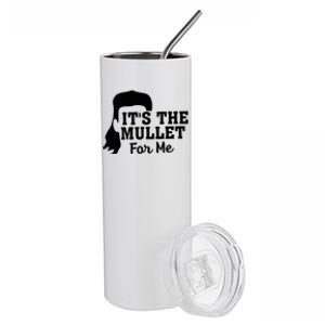 It's The Mullet For Me Funny Stainless Steel Tumbler