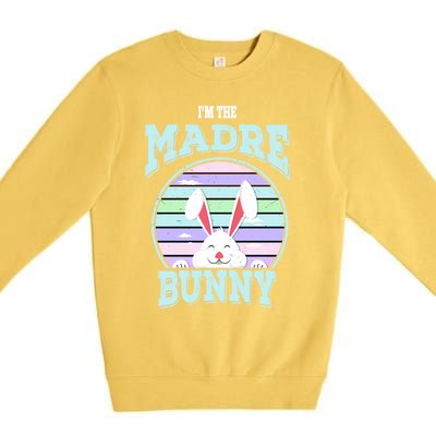 I'm The Madre Bunny Mom Matching Family Easter Sunday Gift Premium Crewneck Sweatshirt