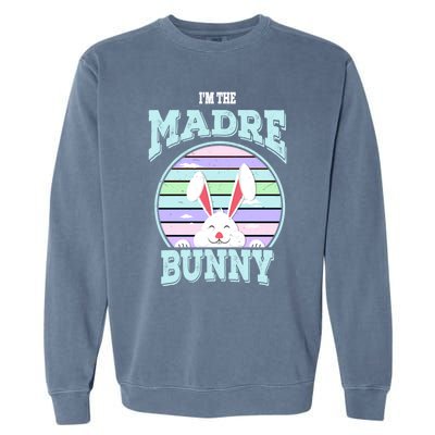 I'm The Madre Bunny Mom Matching Family Easter Sunday Gift Garment-Dyed Sweatshirt