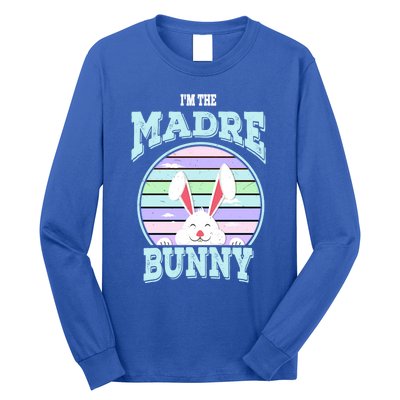 I'm The Madre Bunny Mom Matching Family Easter Sunday Gift Long Sleeve Shirt