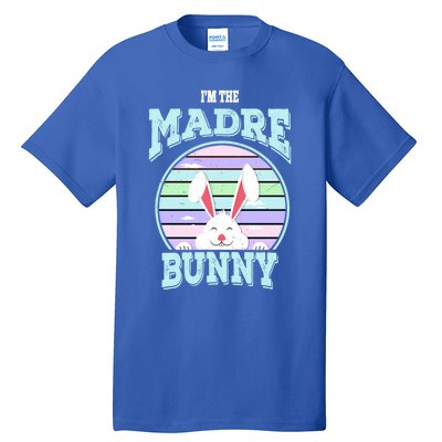 I'm The Madre Bunny Mom Matching Family Easter Sunday Gift Tall T-Shirt