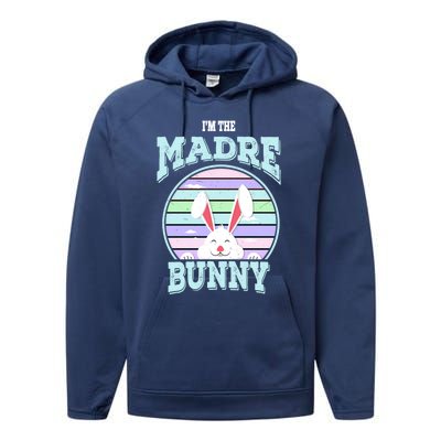 I'm The Madre Bunny Mom Matching Family Easter Sunday Gift Performance Fleece Hoodie