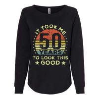 It Took Me 50 Years To Look This Good 50th Birthday Womens California Wash Sweatshirt