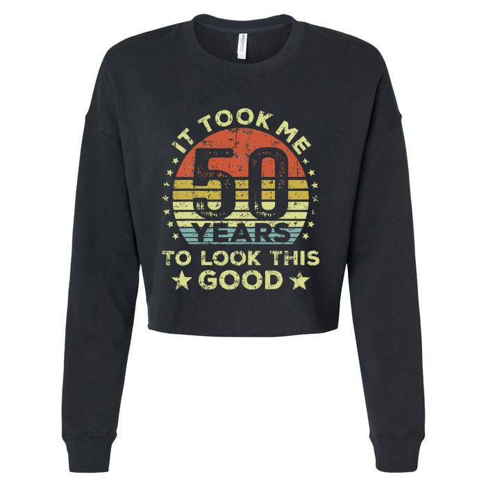 It Took Me 50 Years To Look This Good 50th Birthday Cropped Pullover Crew