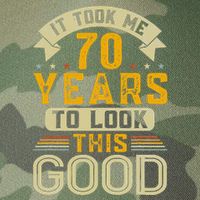 It Took Me 70 Years to Look This Good Funny 70th Birthday  Legacy Tie Dye Trucker Hat