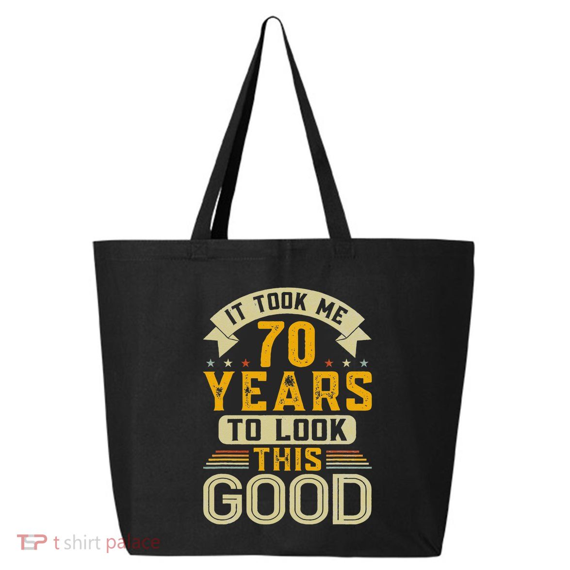It Took Me 70 Years to Look This Good Funny 70th Birthday  25L Jumbo Tote