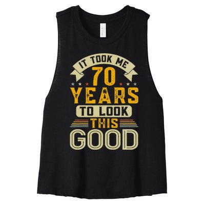 It Took Me 70 Years to Look This Good Funny 70th Birthday  Women's Racerback Cropped Tank