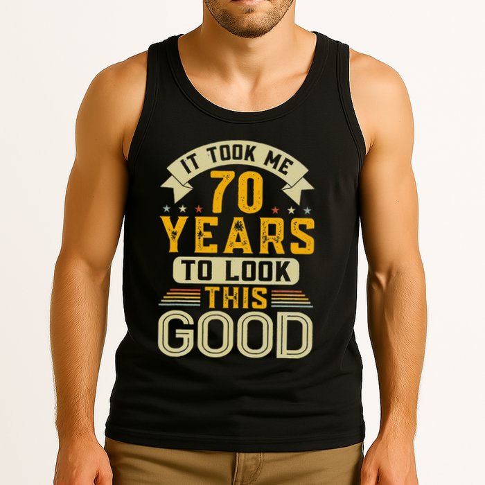 It Took Me 70 Years to Look This Good Funny 70th Birthday  Tank Top