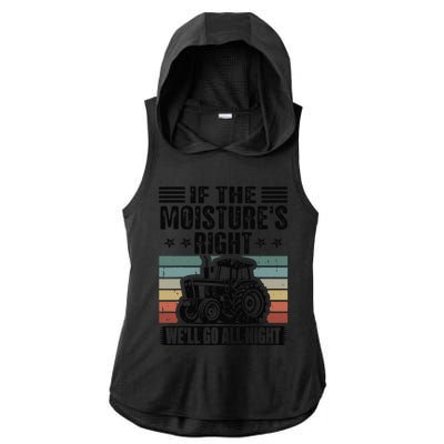 If The MoistureS Right WeLl Go All Night Ladies PosiCharge Tri-Blend Wicking Draft Hoodie Tank