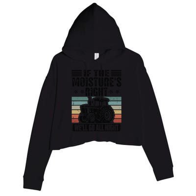 If The MoistureS Right WeLl Go All Night Crop Fleece Hoodie