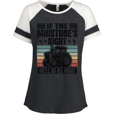 If The MoistureS Right WeLl Go All Night Enza Ladies Jersey Colorblock Tee