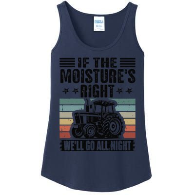 If The MoistureS Right WeLl Go All Night Ladies Essential Tank