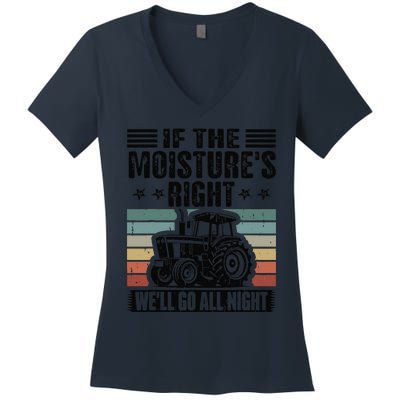 If The MoistureS Right WeLl Go All Night Women's V-Neck T-Shirt