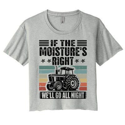 If The MoistureS Right WeLl Go All Night Women's Crop Top Tee