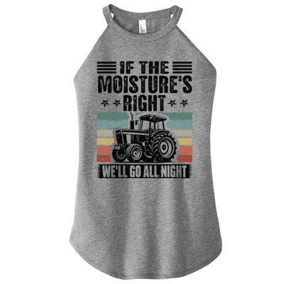 If The MoistureS Right WeLl Go All Night Women's Perfect Tri Rocker Tank