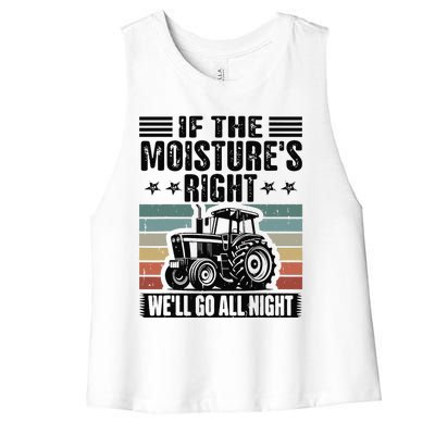 If The MoistureS Right WeLl Go All Night Women's Racerback Cropped Tank