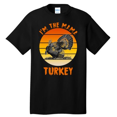 I'm The Mama Turkey Tall T-Shirt