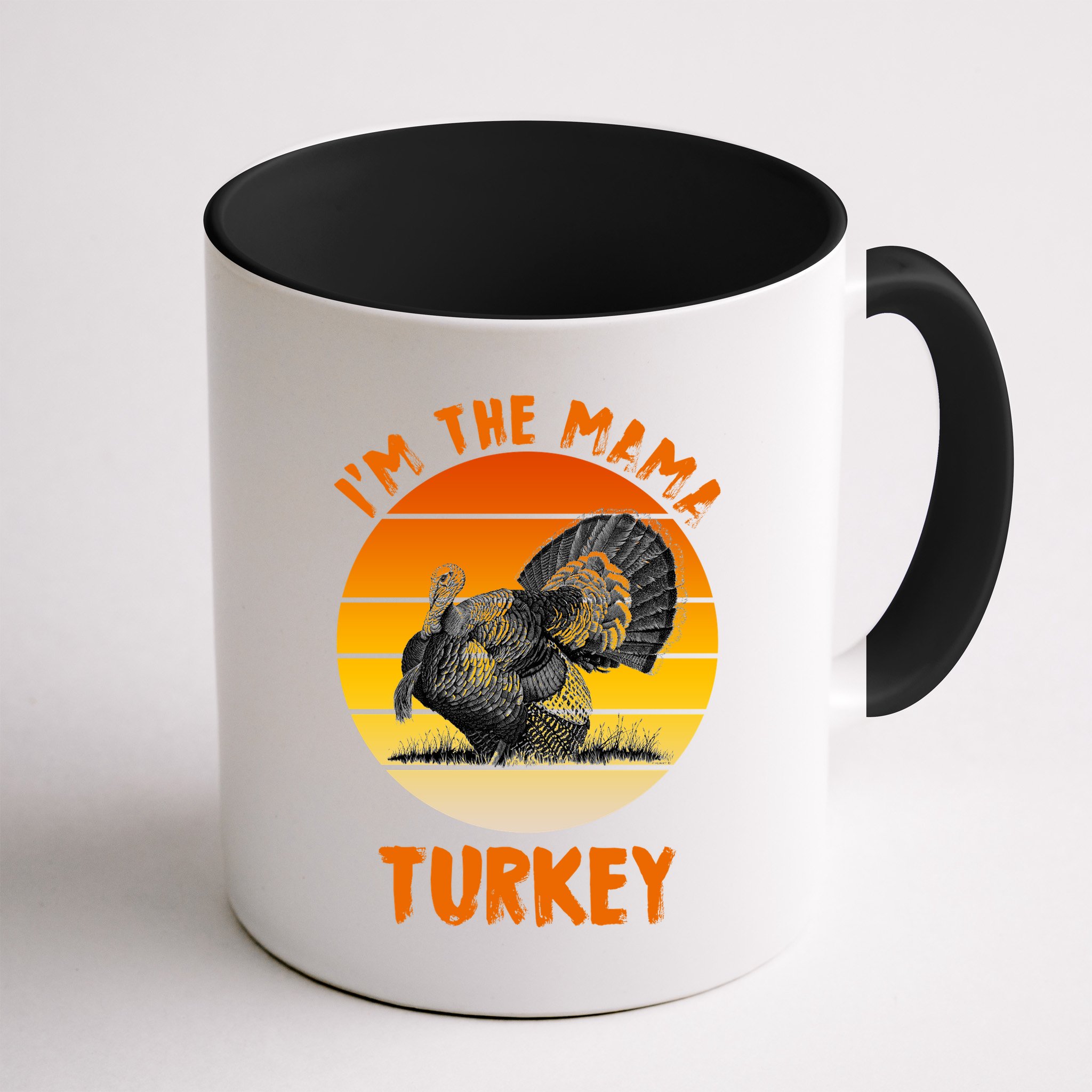 I'm The Mama Turkey Mug