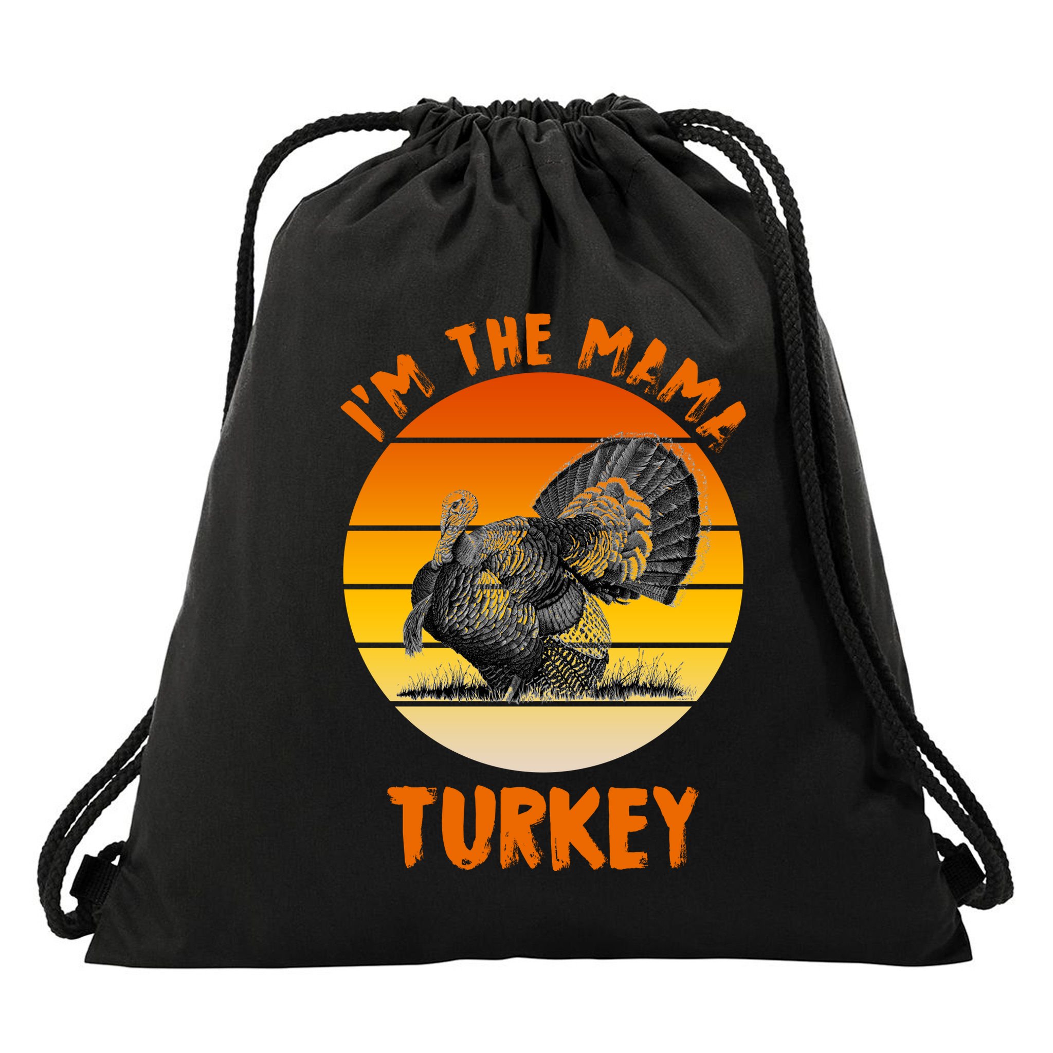 I'm The Mama Turkey Drawstring Bag
